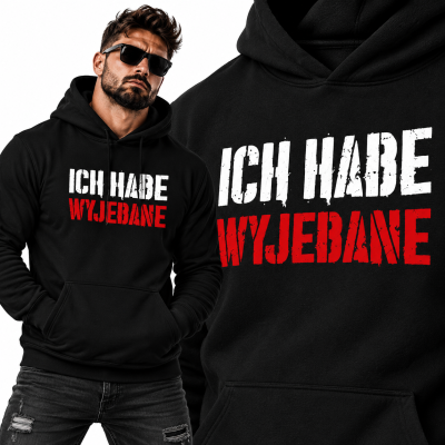 BLUZA ŚMIESZNA  Z KAPTUREM ICH HABE 2